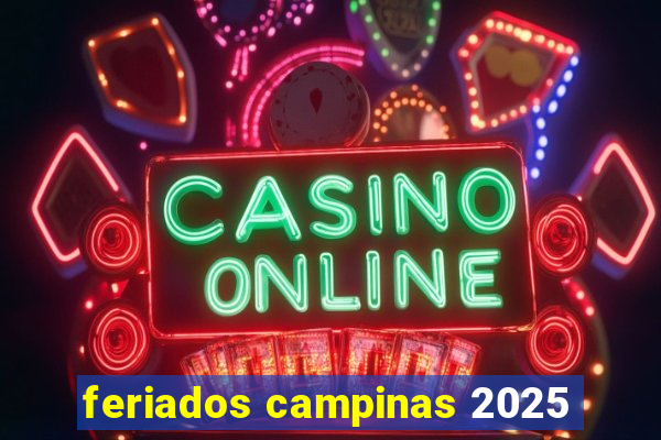 feriados campinas 2025